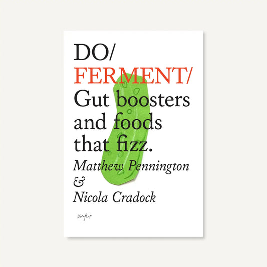 Do Ferment, Guide to Making Kimchi, Kefir and More - THE BRISTOL ARTISAN