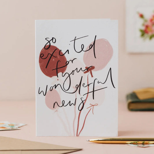 So Excited For Your Wonderful News Balloon Card - THE BRISTOL ARTISAN