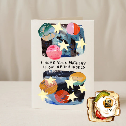 I Hope Your Birthday Is Out Of This World Card - THE BRISTOL ARTISAN