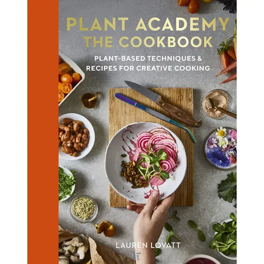 Plant Academy The Cookbook - THE BRISTOL ARTISAN