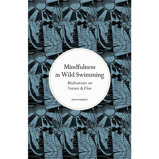 Mindfulness in Wild Swimming - THE BRISTOL ARTISAN