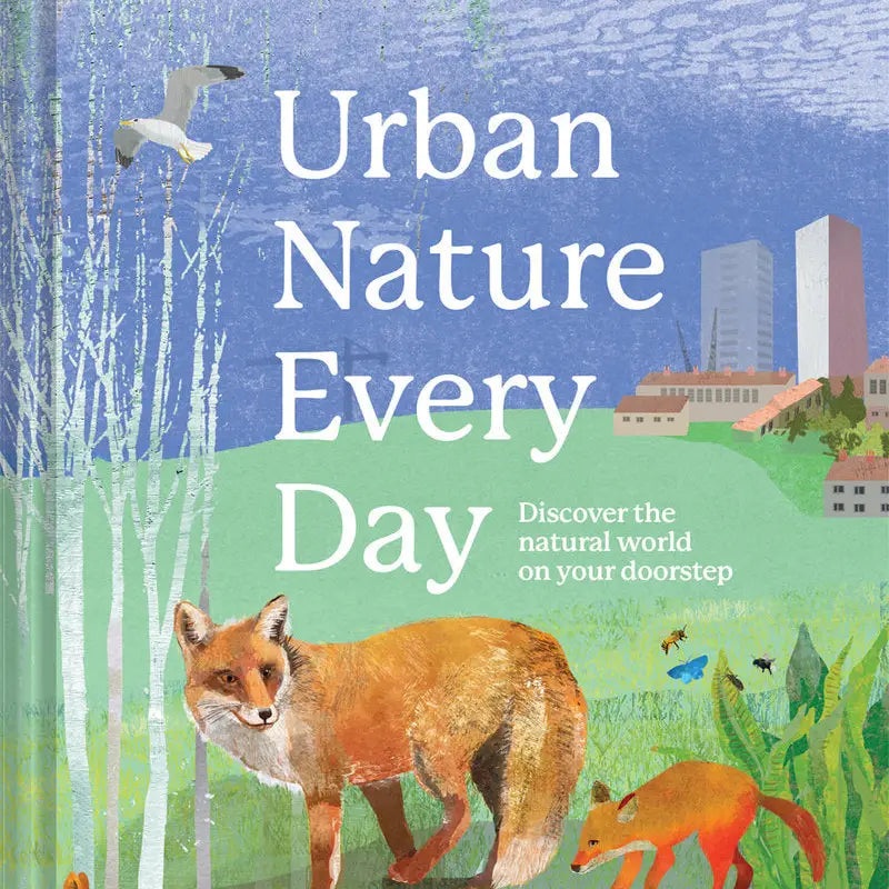 Urban Nature Everyday - Discover the Natural World on your Doorstep