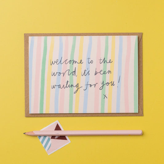 'Welcome to the world, it's been waiting for you' new baby card - THE BRISTOL ARTISAN