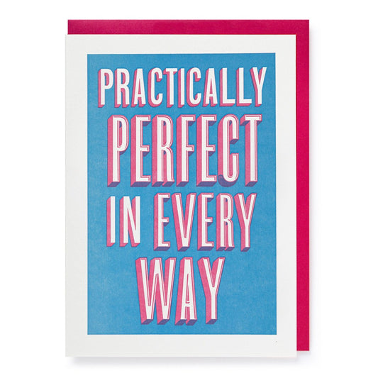 Practically Perfect in Every Way Greetings Card - THE BRISTOL ARTISAN