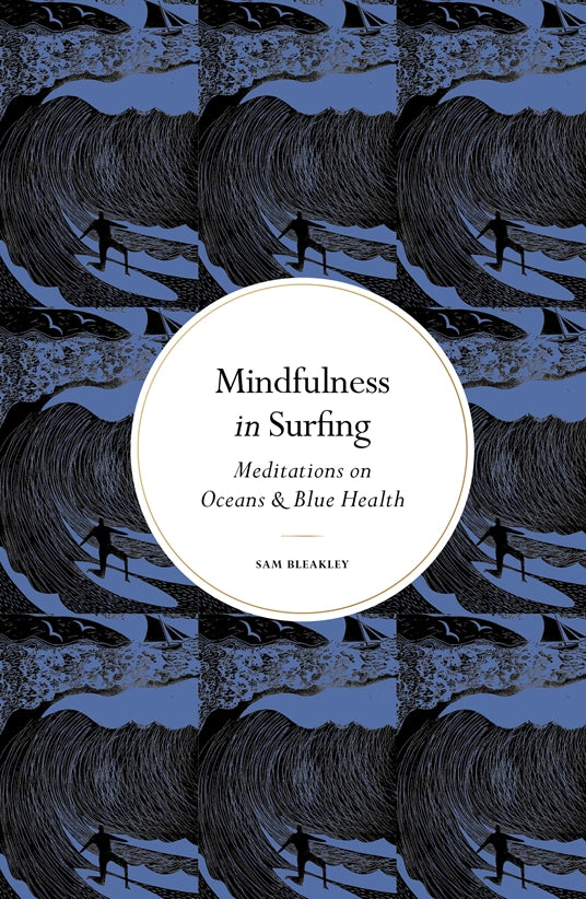 Mindfulness in Surfing - THE BRISTOL ARTISAN