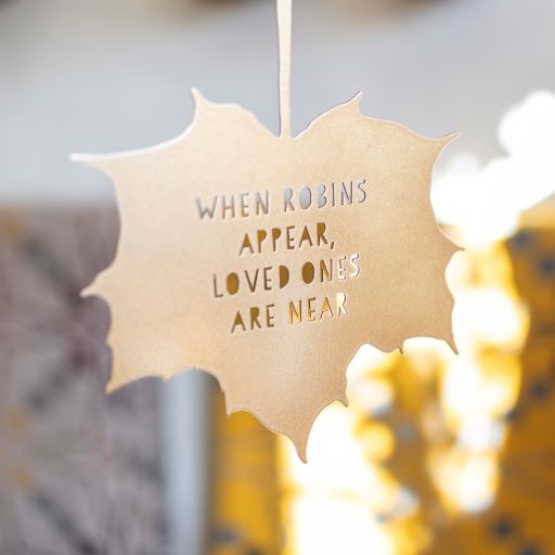 Leaf Quote Hanging Decoration - When Robins appear loved ones are near... - The Bristol Artisan Handmade Sustainable Gifts and Homewares.